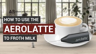 How To Use the AeroLatte To Froth Milk [upl. by Adabelle]