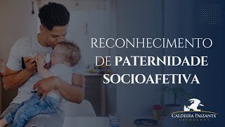 Reconhecimento de Paternidade Socioafetiva [upl. by Nitsugua]