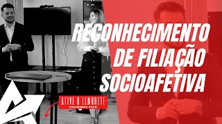 DIREITO DE FAMÍLIA Reconhecimento de filiação socioafetiva [upl. by Maximo]